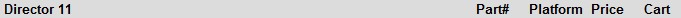 Director 11 Part# Platform Price Cart Director 11 Part# Platform Price Cart